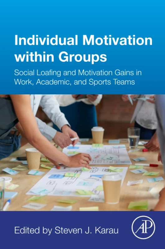 Individual Motivation within Groups: Social Loafing and Motivation Gains in Work, Academic, and Sports Teams