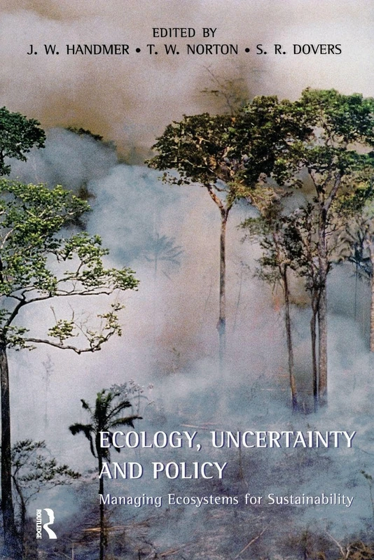 Ecology, Uncertainty and Policy: Managing Ecosystems for Sustainability