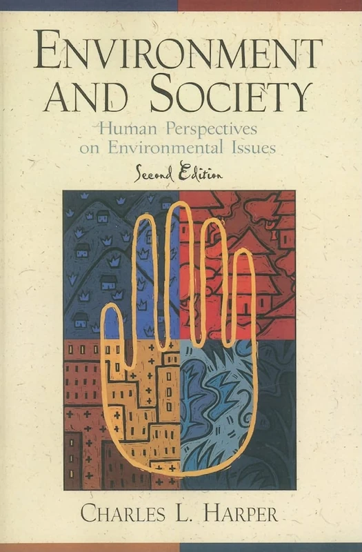 Environment and Society: Human Perspectives on Environmental Issues