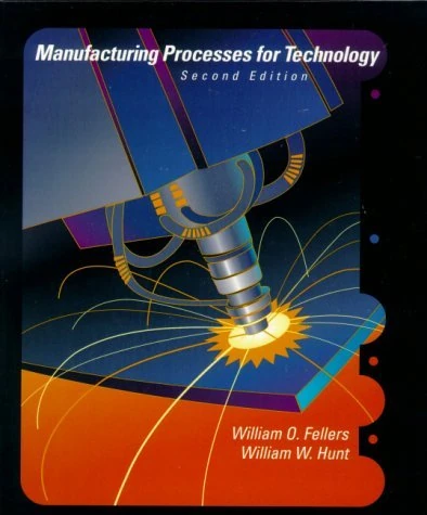 Manufacturing Processes for the Technician