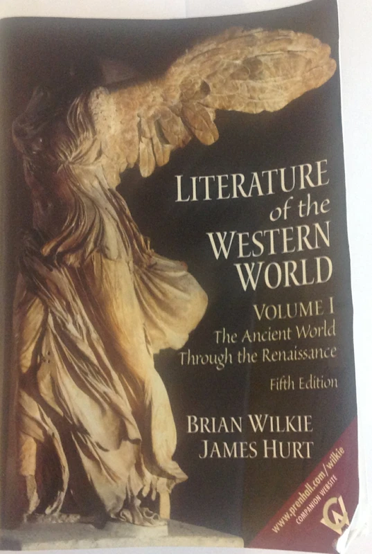 Literature of the Western World, Volume I: The Ancient World Through the Renaissance: 1