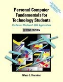 Personal Computer Fundamentals for Technology Students: Hardware, Windows 2000, Applications