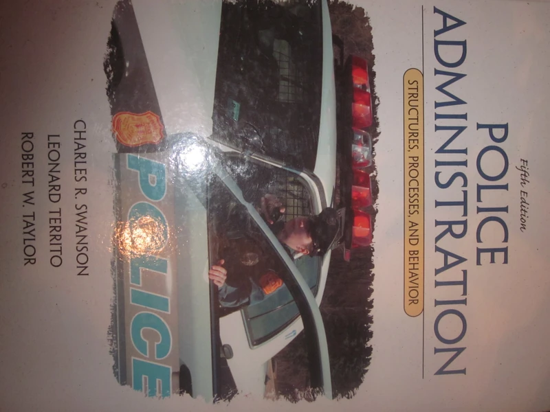 Police Administration: Structures, Processes, and Behavior