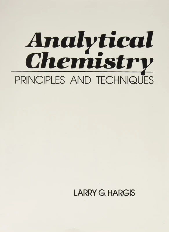 Analytical Chemistry: Principles and Techniques