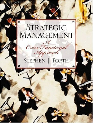 Strategic Management: A Cross-Functional Approach