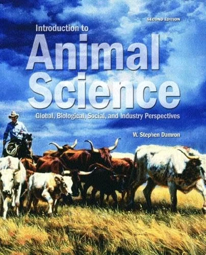 Introduction to Animal Science: Global, Biological, Social, and Industry Perspectives