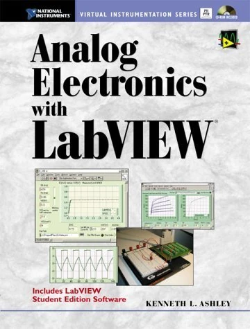 Analog Electronics with LabVIEW (National Instruments Virtual Instrumentation Series)