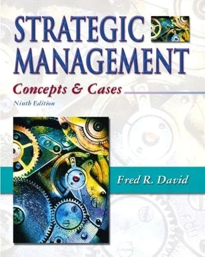 Strategic Management: Concepts and Cases: United States Edition
