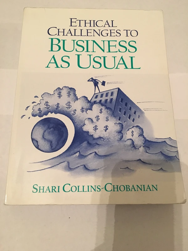 Ethical Challenges to Business as Usual