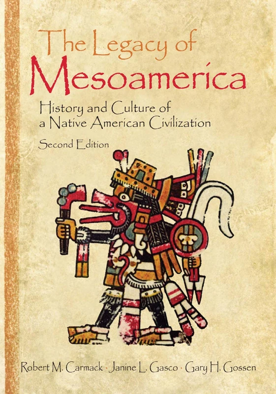 Routledge - The Legacy of Mesoamerica History and Culture Book