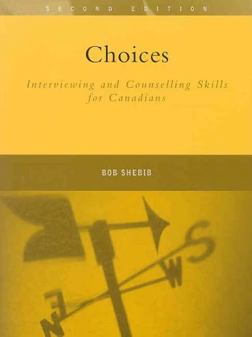 Choices: Interviewing and Counselling Skills for Canadians