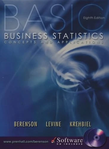 Basic Business Statistics: Concepts and Applications: United States Edition
