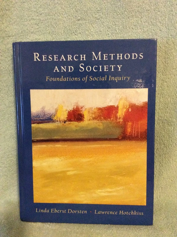 Research Methods and Society: Foundations of Social Inquiry