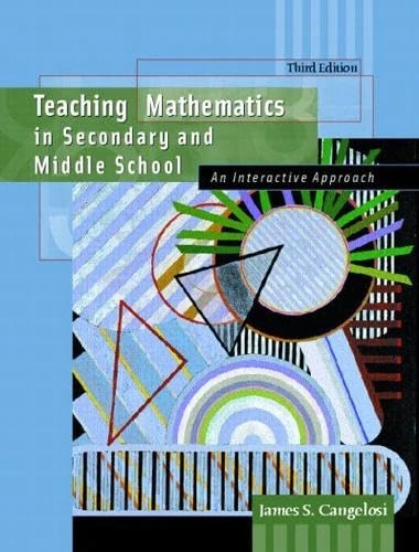 Teaching Mathematics in Secondary and Middle School: An Interactive Approach