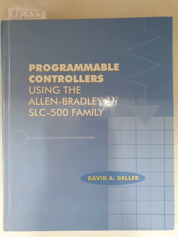 Programmable Controllers Using the Allen Bradley SLC-500 Family