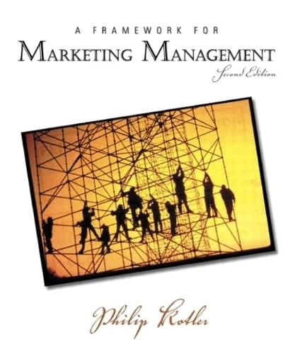 A Framework for Marketing Management: United States Edition