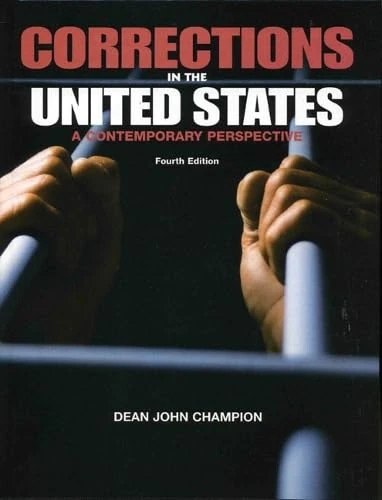 Corrections in the United States: A Contemporary Perspective