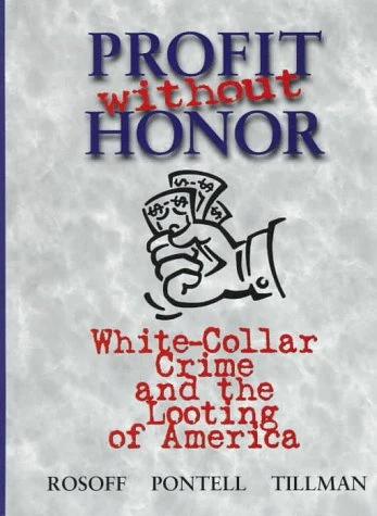 Profit without Honor: White Collar Crime by Pearson Education