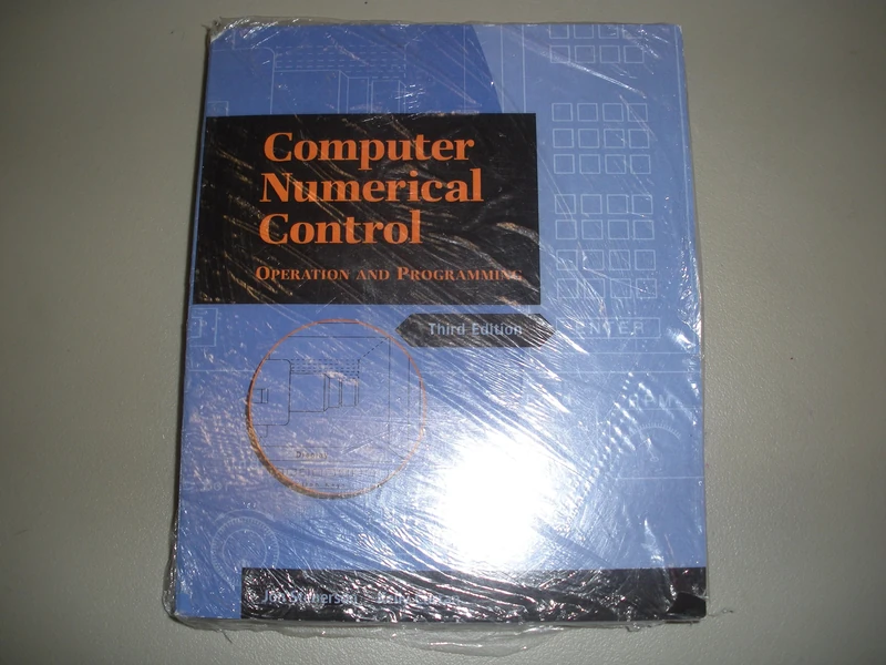 Computer Numerical Control: Operation and Programming