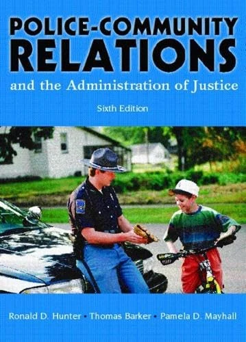 Police Community Relations and the Administration of Justice