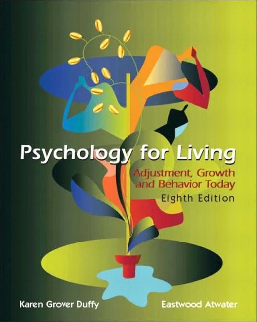 Psychology for Living: Adjustment, Growth, and Behavior Today
