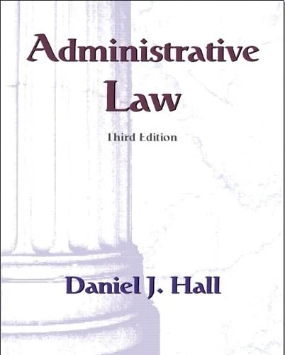 Administrative Law: Bureaucracy in a Democracy