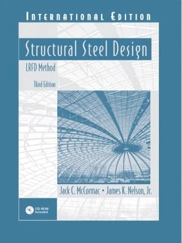 Structural Steel Design: LRFD Method: International Edition