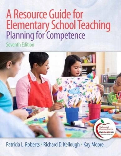 A Resource Guide for Elementary School Teaching: Planning for Competence (with MyEducationLab)
