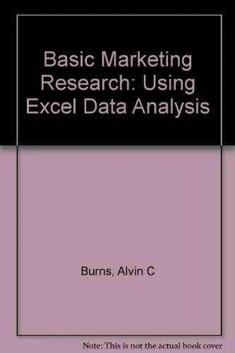 Basic Marketing Research: Using Excel Data Analysis