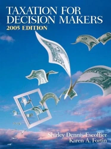 Taxation for Decision Makers 2005