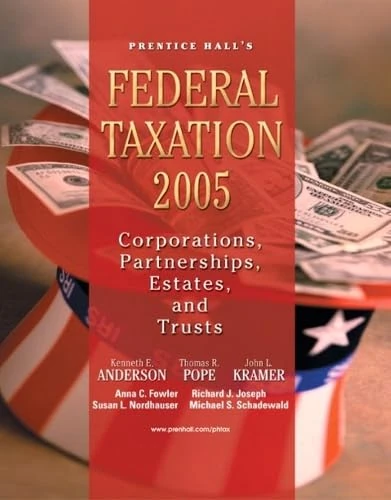 PH's Federal Taxation 2005: Corporations, Partnerships, Estates, and Trusts