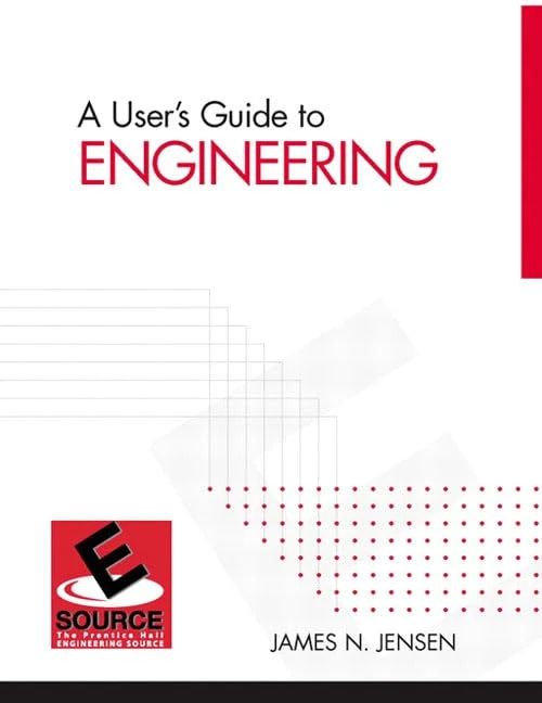 User's Guide to Engineering, A (Esource--The Prentice Hall Engineering Source)
