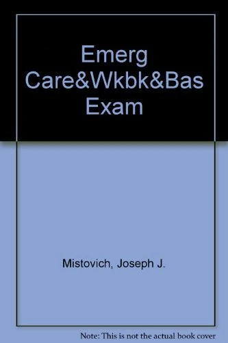 EMERGENCY CARE& WORKBK&EMT BASC SLF A/EXAM