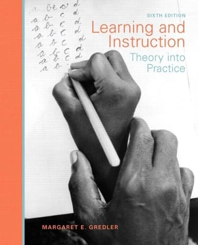 Learning and Instruction: Theory into Practice
