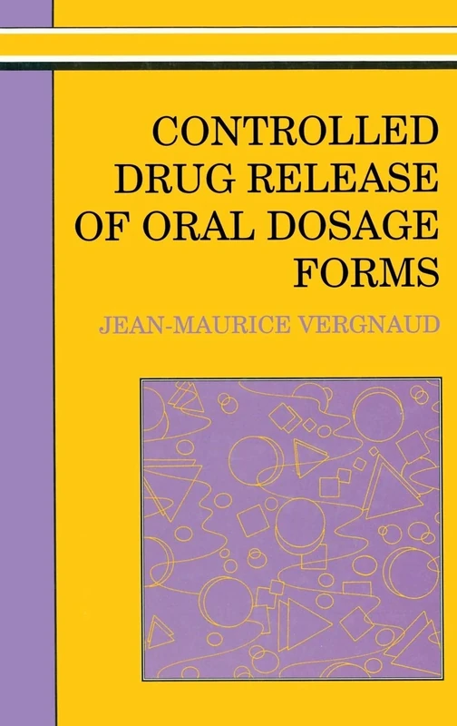 Controlled Drug Release Of Oral Dosage Forms (Ellis Horwood Series in Water and Wastewater Technology)