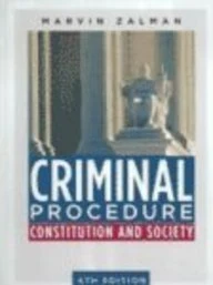 Criminal Procedure: Constitution and Society