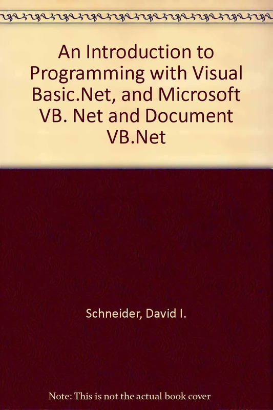 Introduction to Programming with Visual Basic.NET, An & Microsoft VB. NET & Document VB.NET