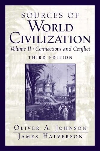 Sources of World Civilization: Connections and Conflict, Volume 2