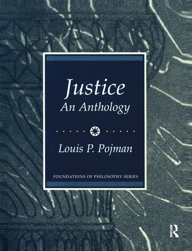 Justice: An Anthology (Foundations of Philosophy)