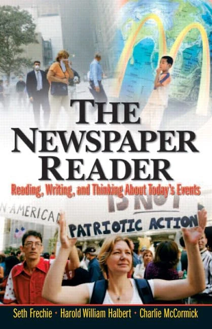 The Newspaper Reader: Reading, Writing, and Thinking About Today's Events