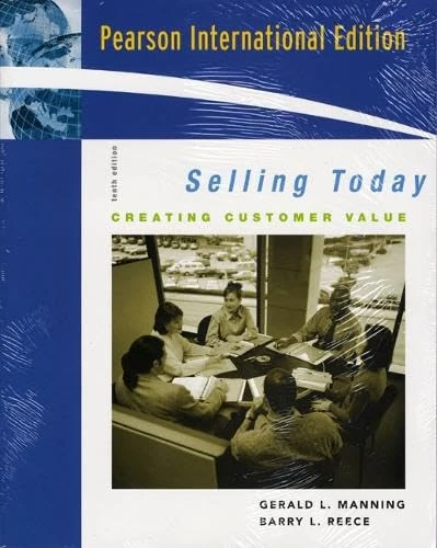Selling Today: Creating Customer Value and ACT! CRM Software Pkg: International Edition