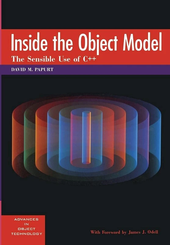 Inside the Object Model: The Sensible Use Of C++: 4 (SIGS: Advances in Object Technology, Series Number 4)