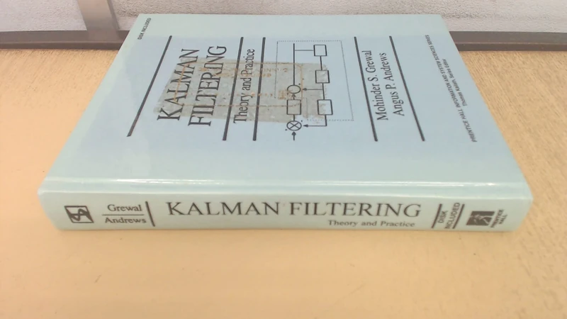 Kalman Filtering: Theory and Practice (Prentice-Hall Information and System Sciences)