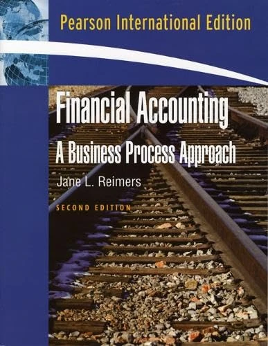 Financial Accounting: A Business Process Approach: International Edition