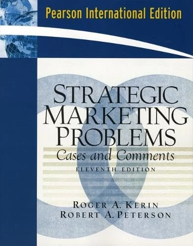 Strategic Marketing Problems: Cases and Comments: International Edition