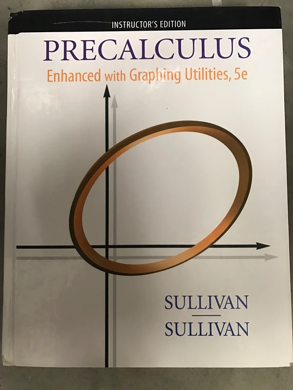 Instructor's Edition for Precalculus: Enhanced with Graphing Utilities