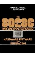 The 80286 Microprocessor: Hardware, Software and Interfacing