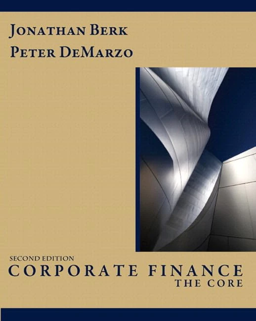 Corporate Finance: The Core & MyFinanceLab with Pearson eText Student Access Code Card Package (Prentice Hall Series in Finance)