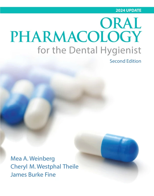 Oral Pharmacology for the Dental Hygienist, 2024 Update