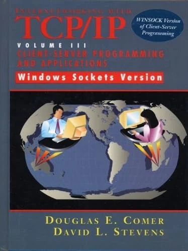 Internetworking with TCP/IP Volume 3 : Client-Server Programming and Applications Windows Sockets Version